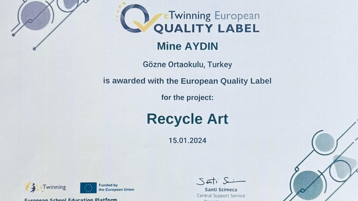 e-Twinning Projemiz Recycle Art Ulusal ve Avrupa Kalite Etiketi almaya hak kazandı.